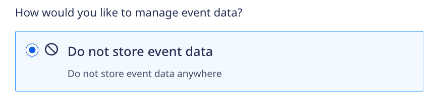 Do not store event data.